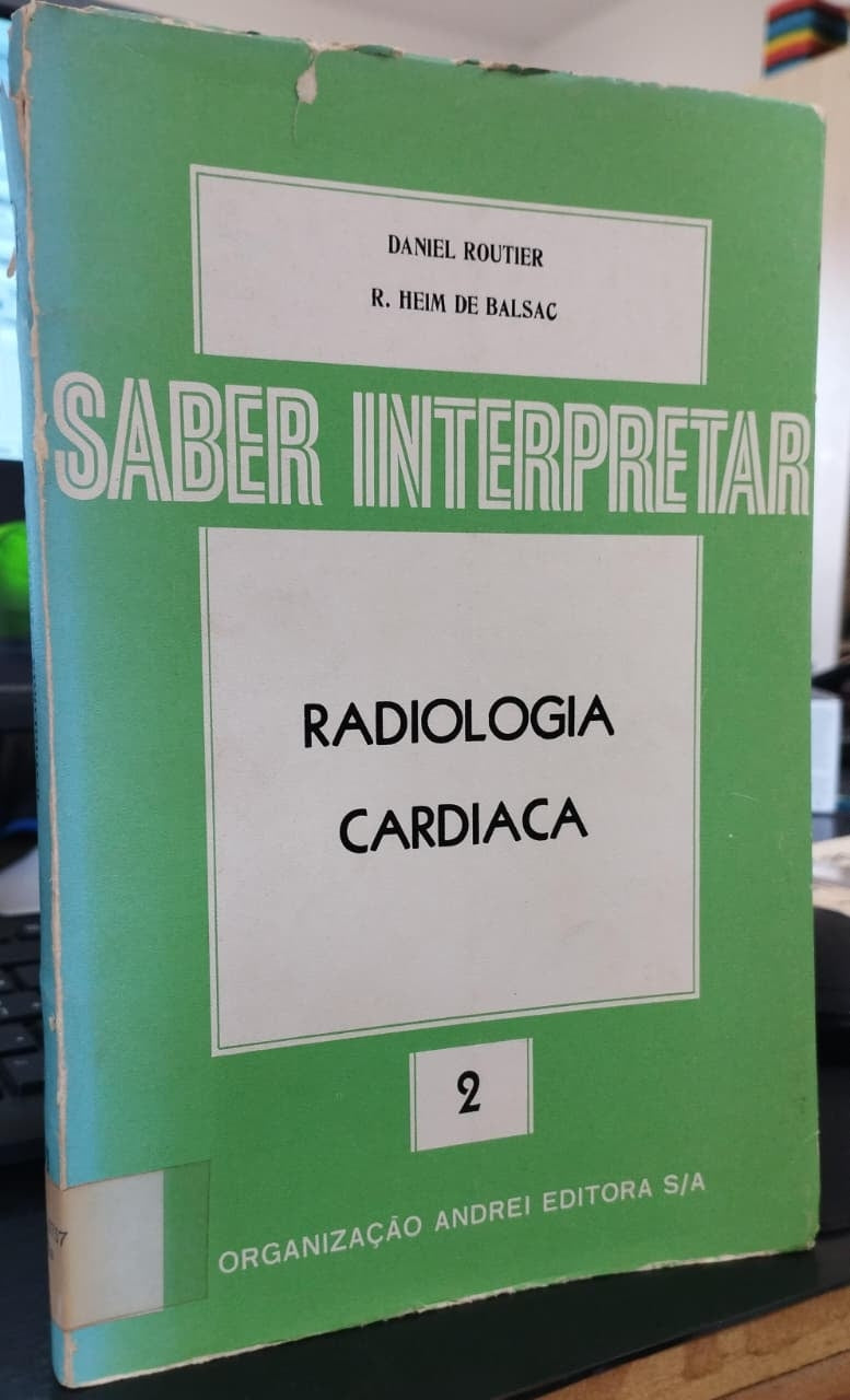 Radiologia Cardíaca (coleção: Saber Interpretar Vol.2)