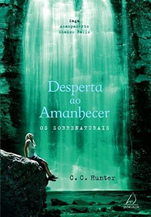 Desperta ao Amanhecer (coleção: Acampamento Shadow Falls - Vol.2)