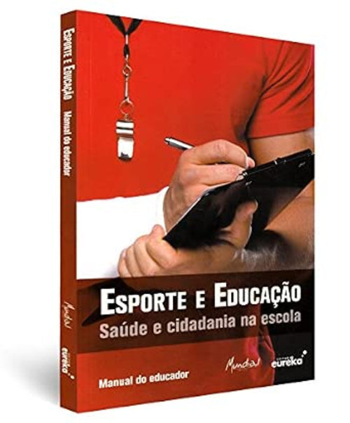 Esporte e Educação Saúde e Cidadania na Escola - Manual do Educador