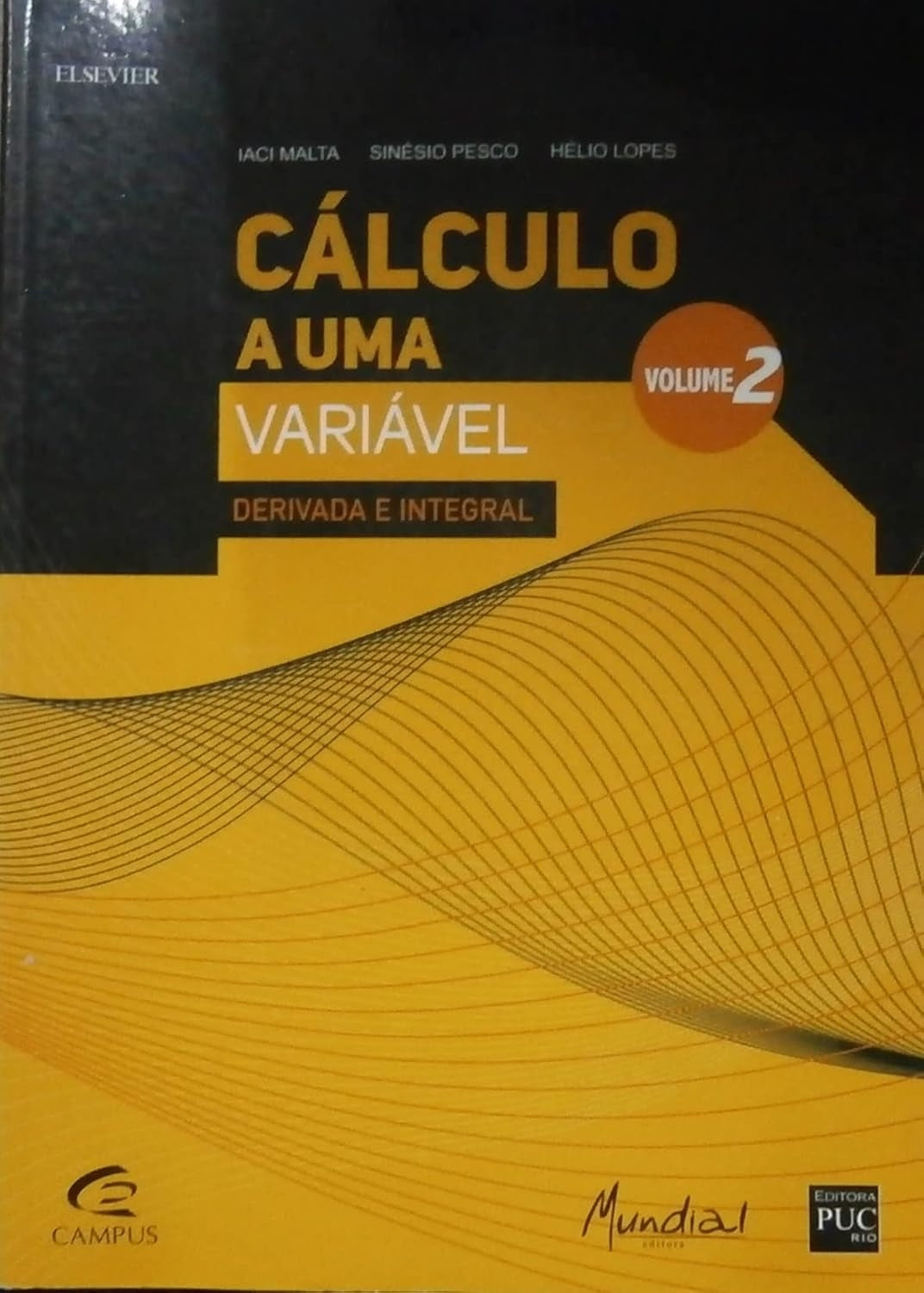 Cálculo a Uma Variável - Derivada e Integral (coleção: Cálculo a Uma Variável - Vol.2)