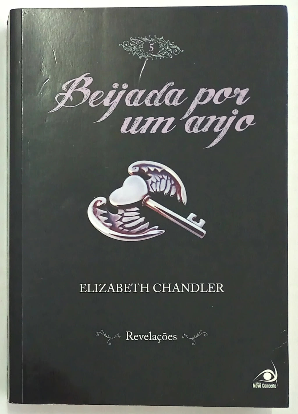 Beijada por um Anjo: Revelações (coleção: Beijada por um Anjo - Vol.5)
