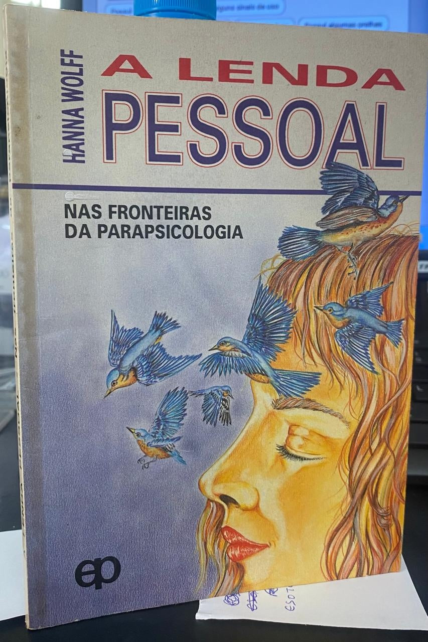 A Lenda Pessoal: nas Fronteiras da Parapsicologia