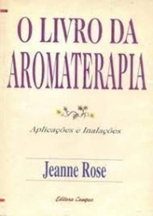 O Livro da Aromaterapia