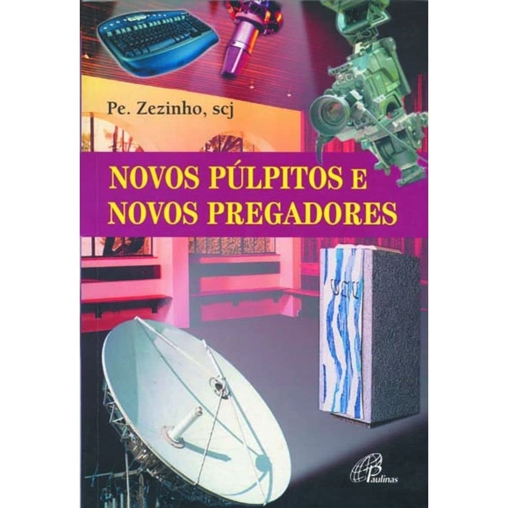Novos Púlpitos e Novos Pregadores