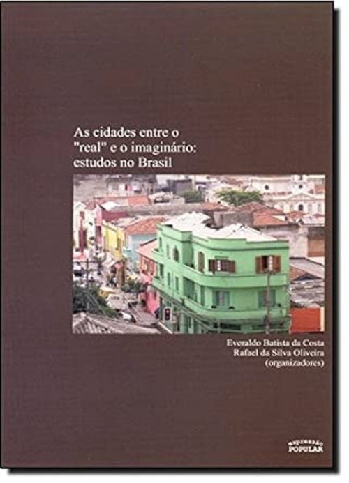 As Cidades Entre o "real" e o Imaginário