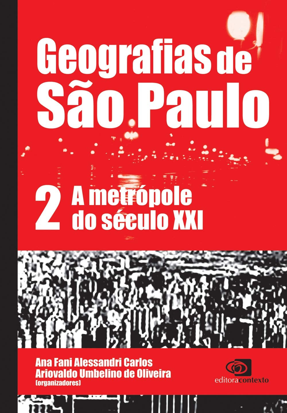 Geografias de São Paulo:a Metrópole do Século Xxi: Volume 2