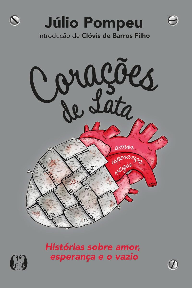 Corações de Lata: Histórias Sobre Amor, Esperança e o Vazio
