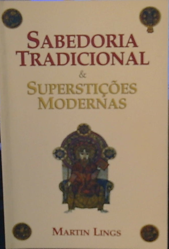 Sabedoria Tradicional & Superstições Modernas