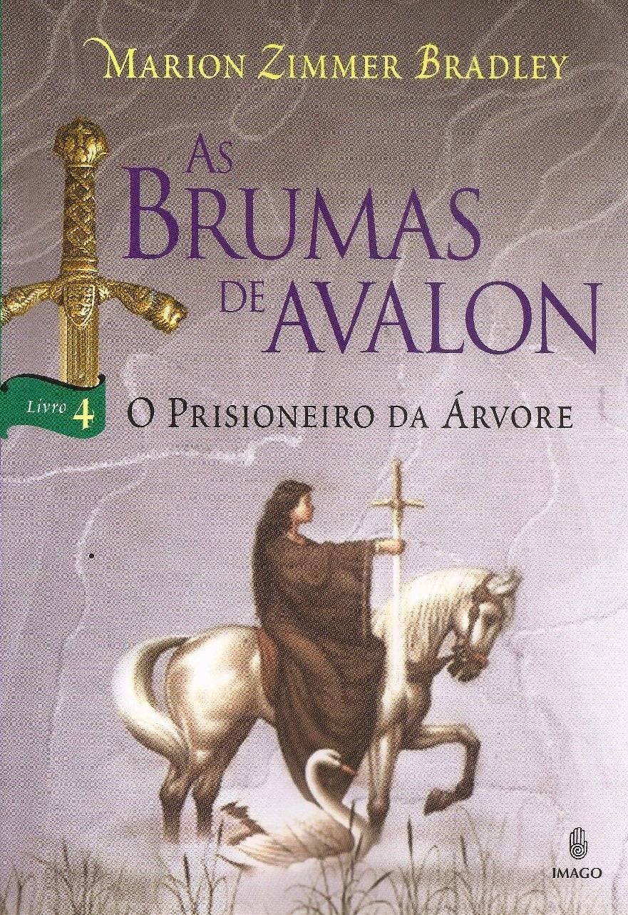 O Prisioneiro da Árvore (coleção: as Brumas de Avalon - Vol. 04)