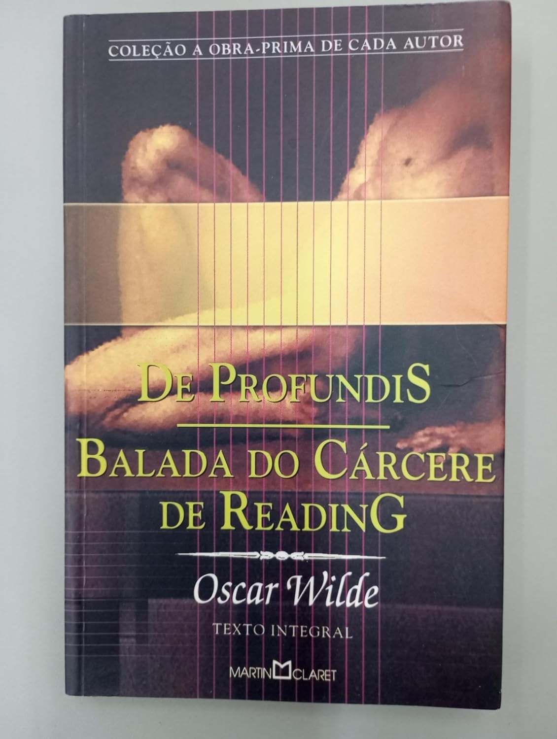 De Profundis, Balada do Cárcere de Reading (coleção a Obra - Prima de Cada Autor - Vol. 125)