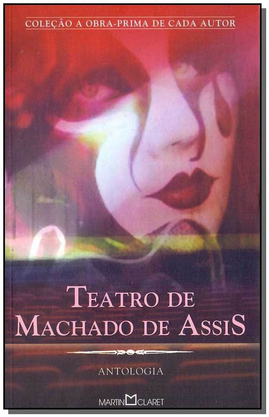 Teatro de Machado de Assis (coleção a Obra - Prima de Cada Autor - Vol. 275)