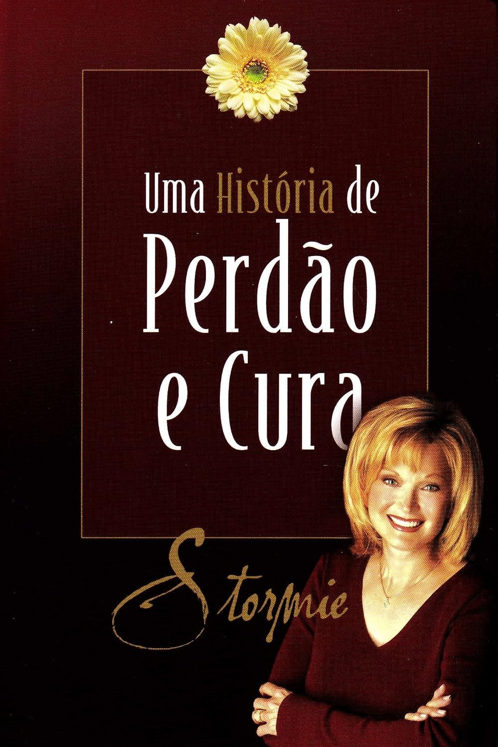 Stormie. Uma História de Perdão e Cura