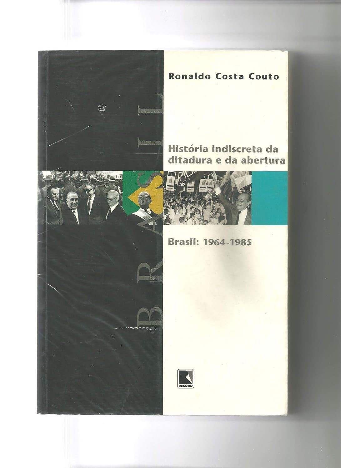 História Indiscreta da Ditadura e da Abertura