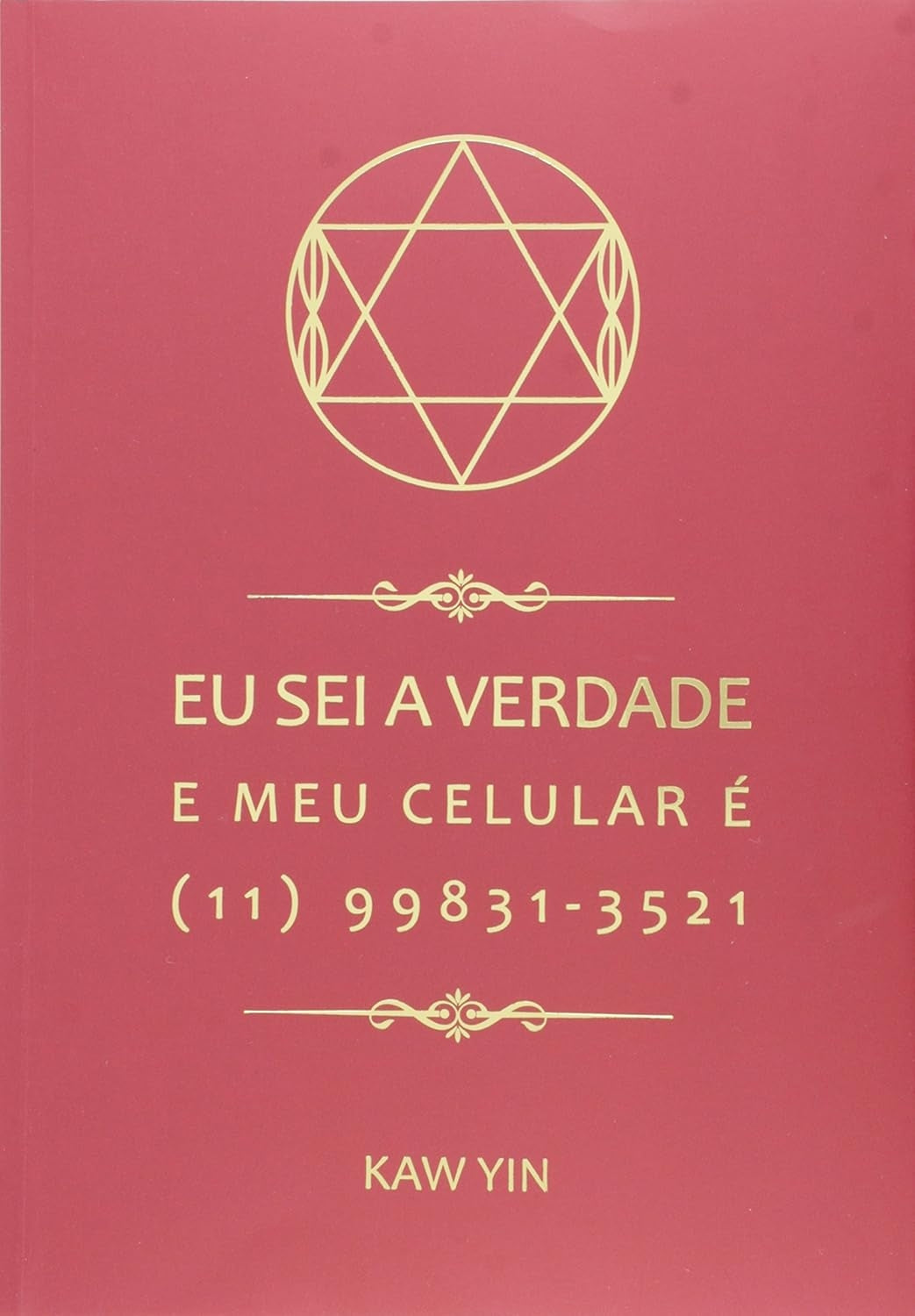 Eu Sei a Verdade e Meu Celular é (11) 99831-3521