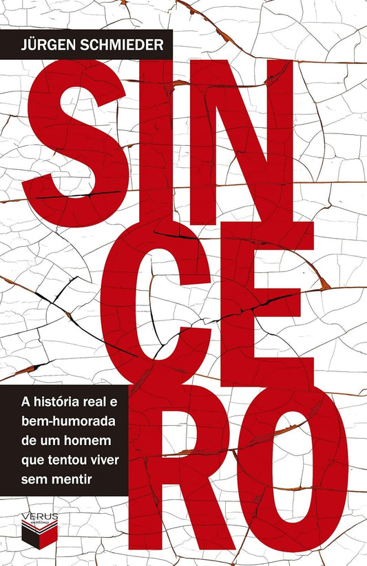 Sincero: a História Real e Bem-humorada de um Homem que Tentou Viver Sem Mentir