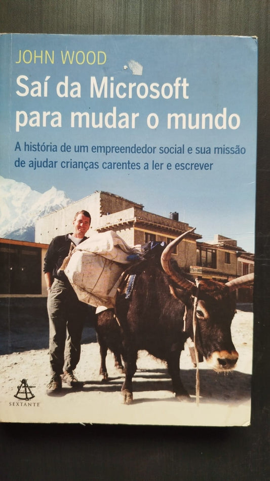 Saí da Microsoft para Mudar o Mundo