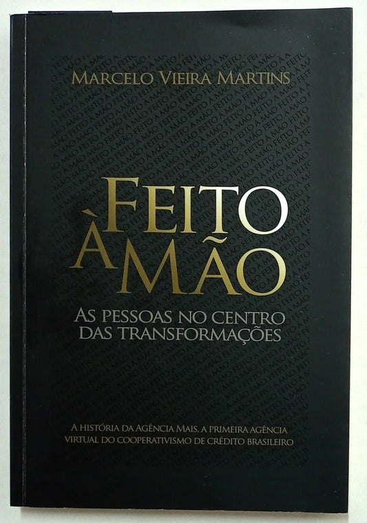 Feito a Mão - as Pessoas no Centro das Transformações