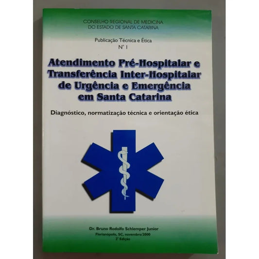 Atendimento Pré-hospitalar e Transferência Inter-hospitalar de Urgência e Emergência em Santa Catarina
