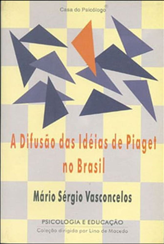A Difusão das Idéias de Piaget no Brasil