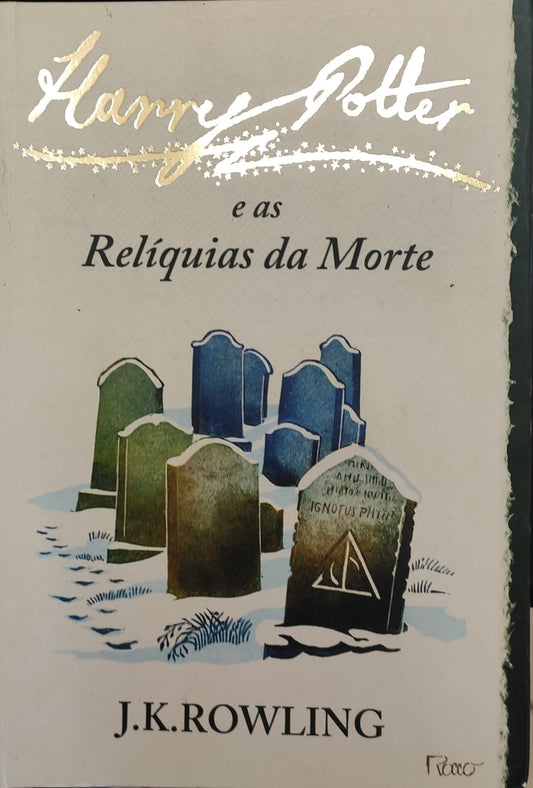 Harry Potter e as Relíquias da Morte (saga Harry Potter Vol 7)