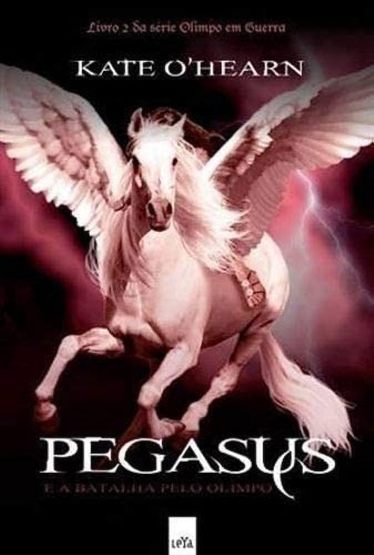 Pegasus e a Batalha pelo Olimpo (olimpo em Guerra - Vol. 2)