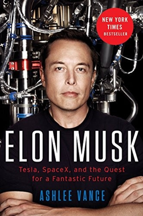 Elon Musk: Tesla, Spacex, And The Quest For a Fantastic Future
