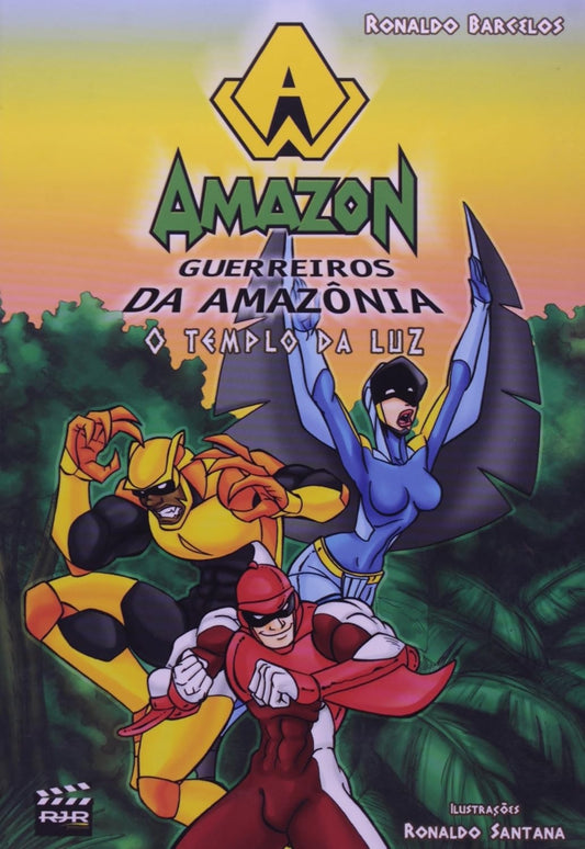 O Templo da Luz (coleção: Amazon: Guerreiros da Amazônia - Vol.1)
