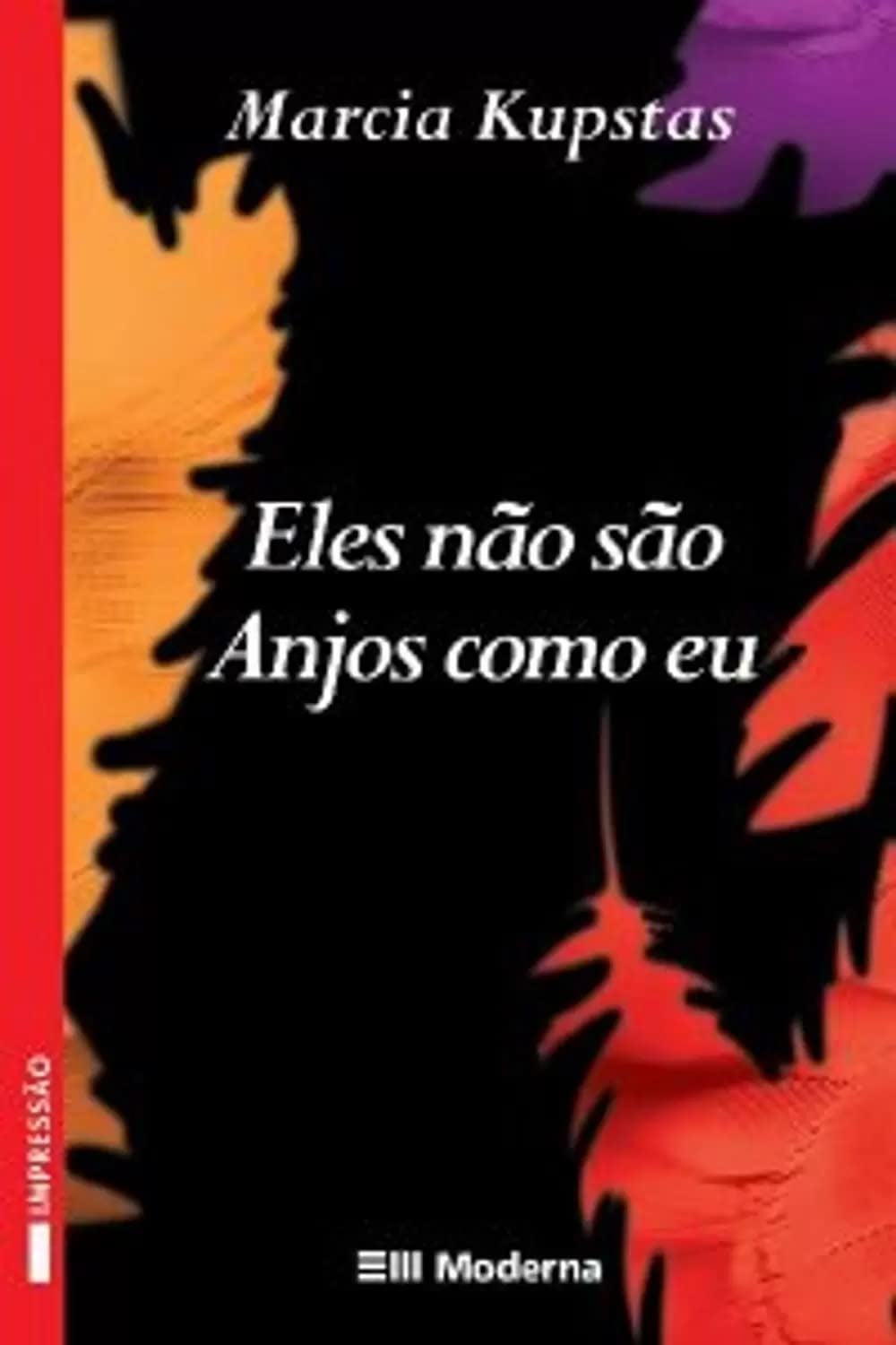 Eles Não São Anjos Como Eu