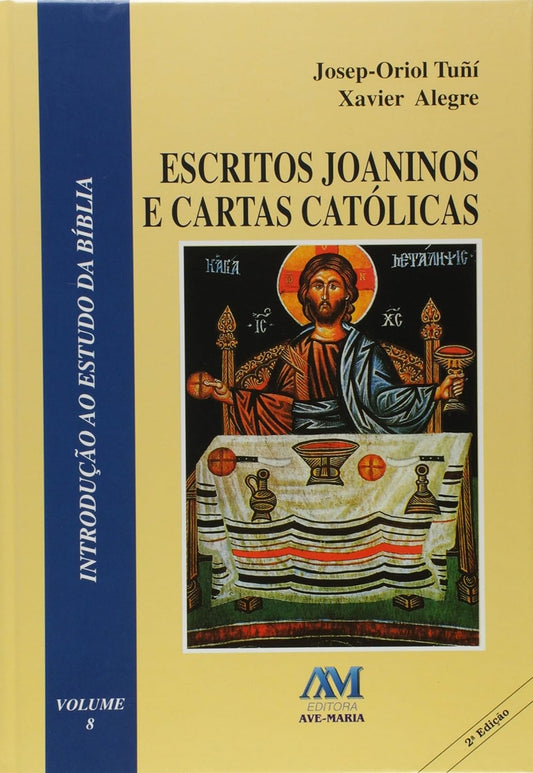 Escritos Joaninos e Cartas Católicas (coleção: a Bíblia no Nosso Dia a Dia - Vol.8)
