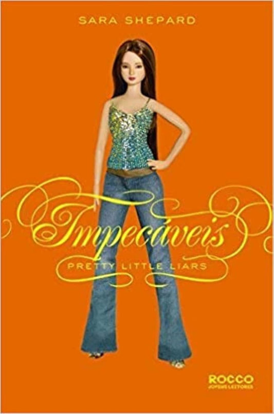 Impecáveis (coleção: Pretty Little Liars - Vol.8)