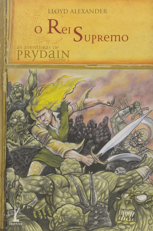 O Rei Supremo (coleção: as Crônicas de Prydain - Vol.5)