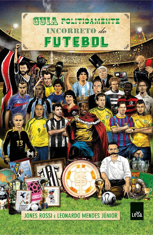 Guia Politicamente Incorreto do Futebol