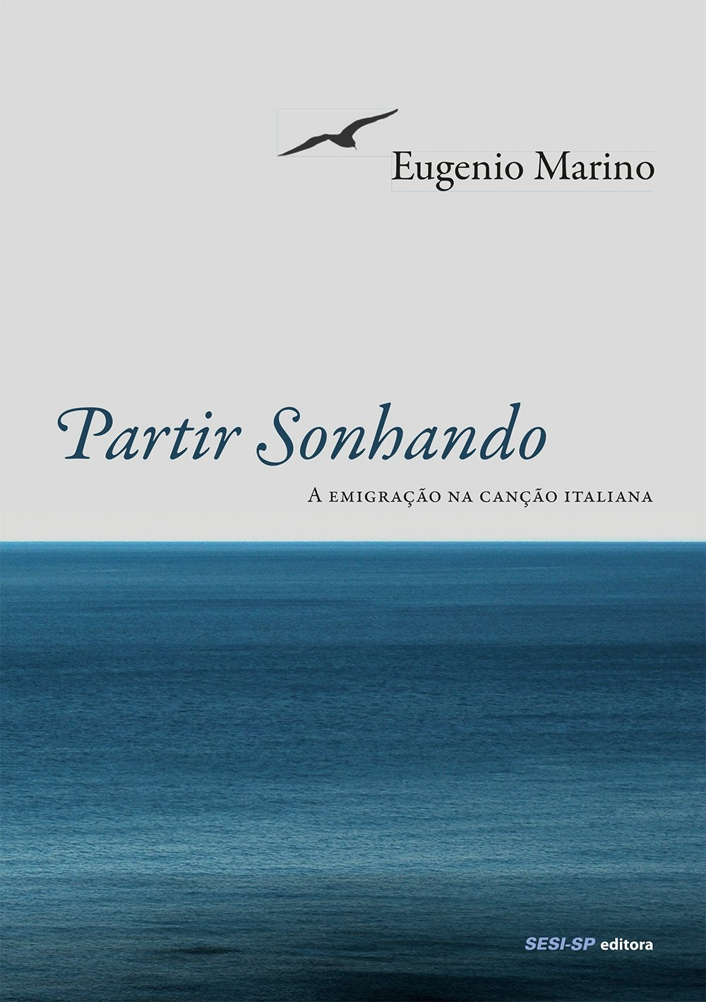 Partir Sonhando. a Emigração na Canção Italiana