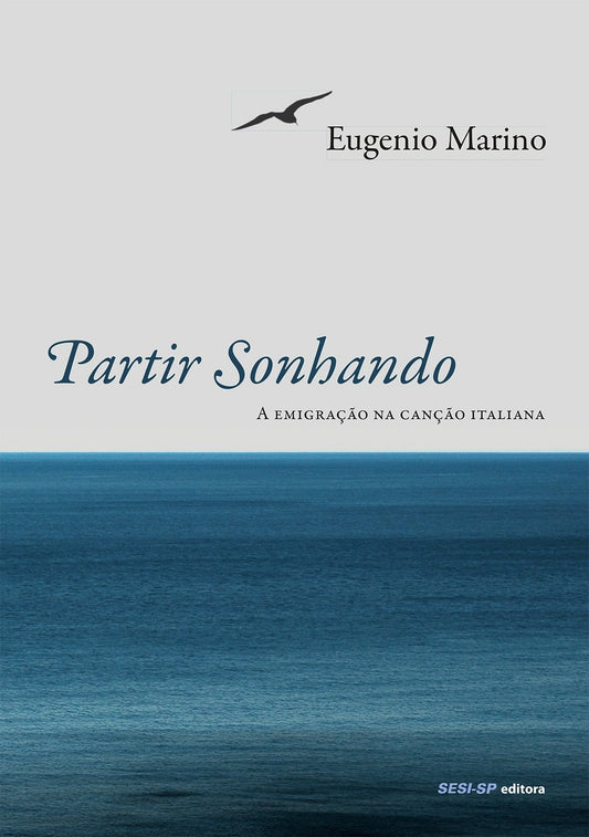 Partir Sonhando. a Emigração na Canção Italiana