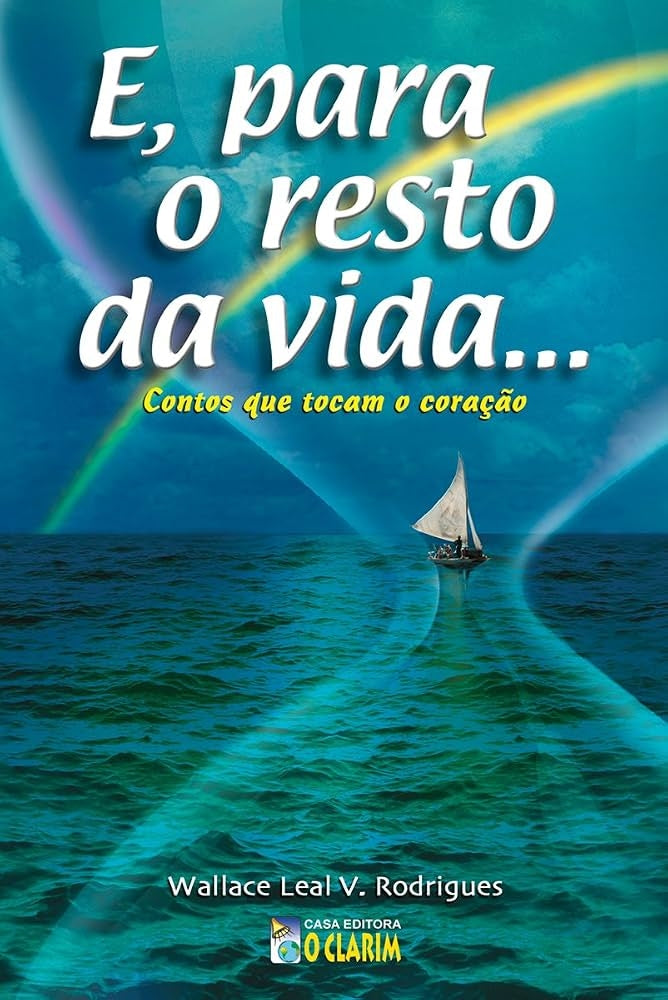 E, para o Resto da Vida ...
