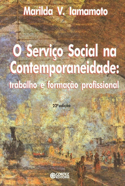 O Serviço Social na Contemporaneidade: Trabalho e Formação Profissional