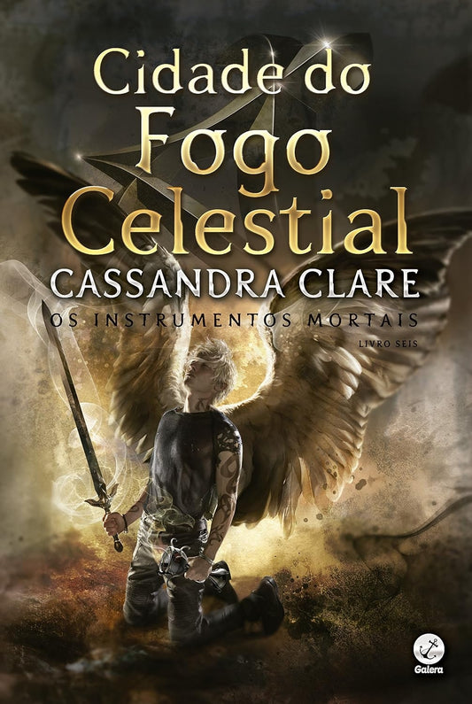 Cidade do Fogo Celestial (coleção: os Instrumentos Mortais - Vol.6)