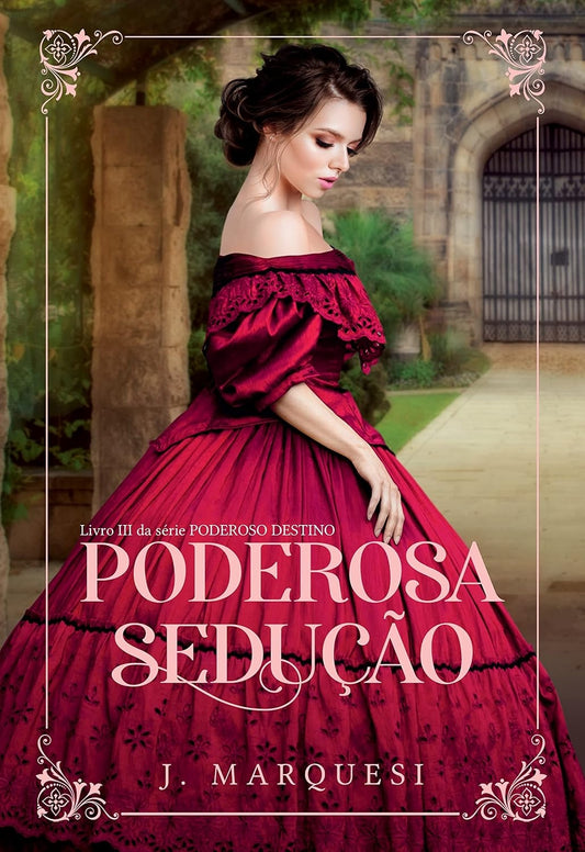 Poderosa Sedução (coleção: Poderoso Destino - Vol.3)