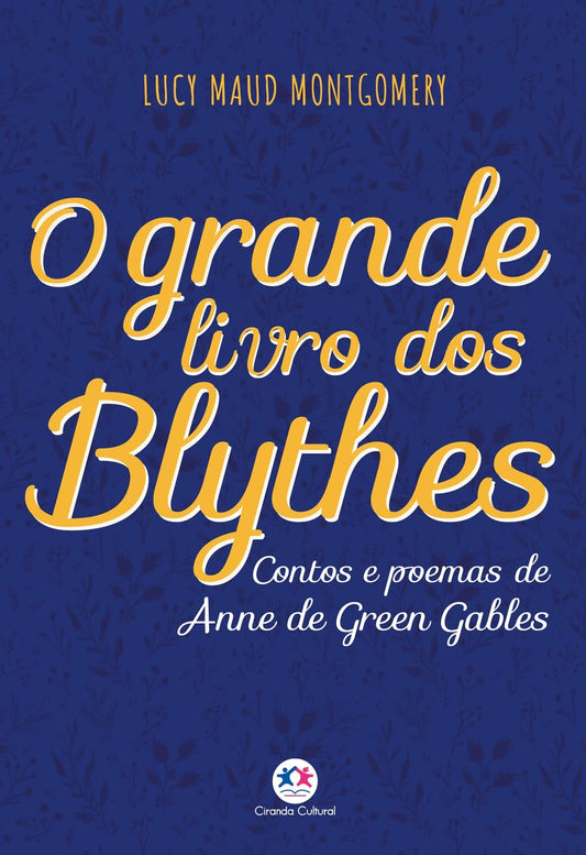 O Grande Livro dos Blythes (coleção: Anne de Green Gables - Vol.9)