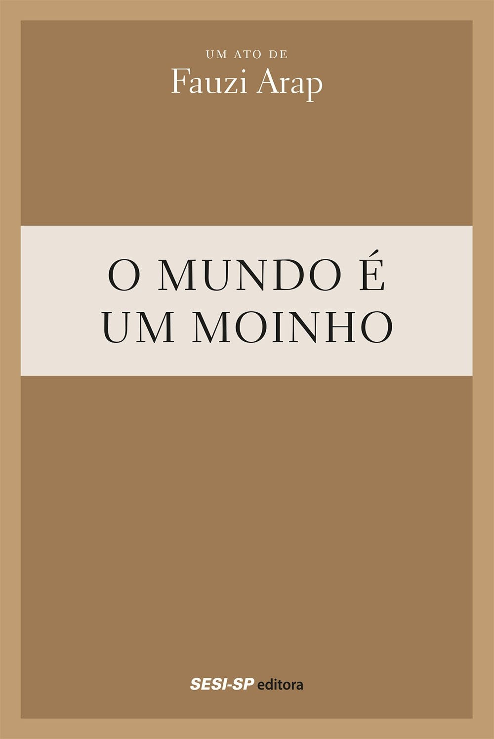 O Mundo é um Moinho
