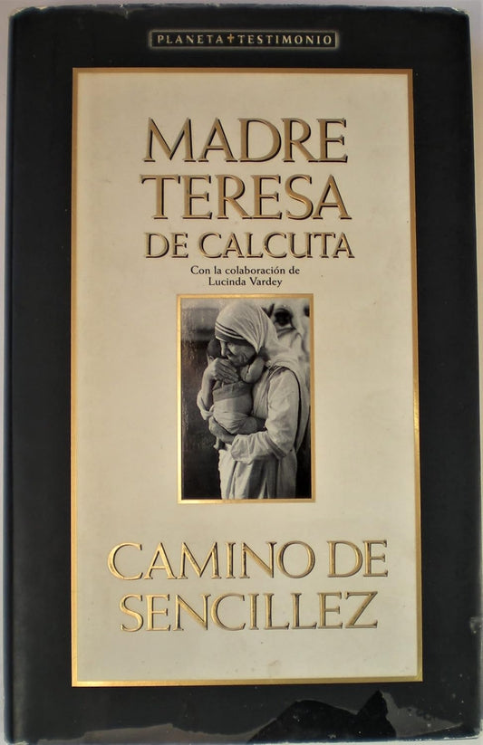 Camino de Sencillez - Madre Teresa de Calcuta