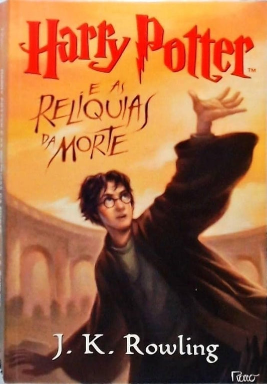 Harry Potter e as Relíquias da Morte (coleção: Harry Potter - Vol.7)