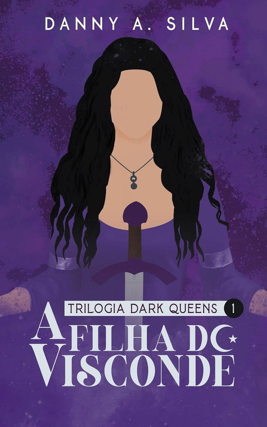 A Filha do Visconde (coleção Dark Queens Vol.1)