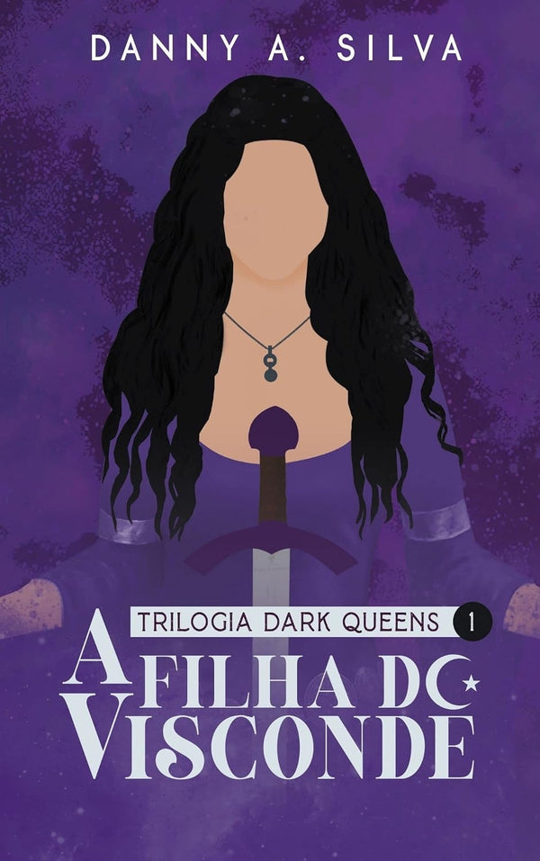 A Filha do Visconde (coleção Dark Queens Vol.1)