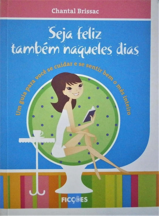 Seja Feliz Tambem Naqueles Dias