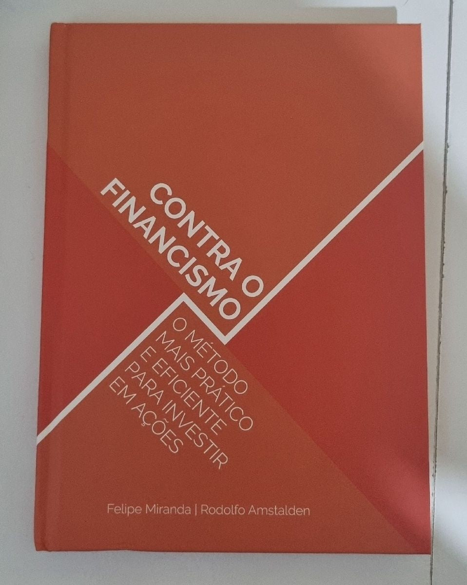 Contra o Financismo: o Método Mias Prático e Eficiente para Invesir em Ações