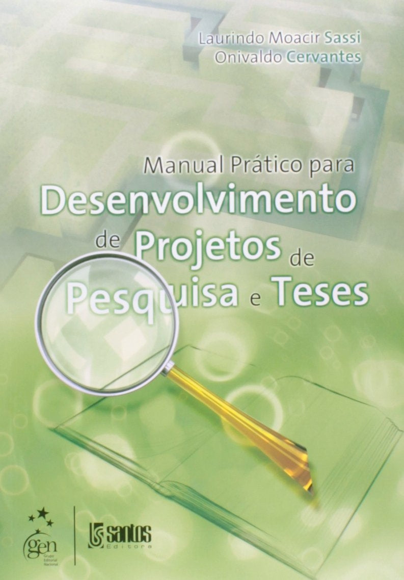 Manual Prático para Desenvolvimento de Projetos de Pesquisa e Teses