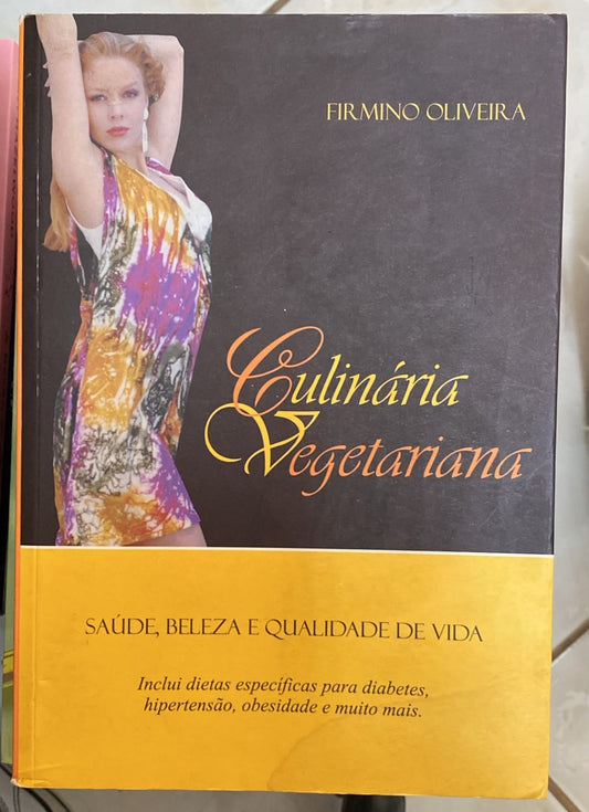 Culinaria Vegetariana: Saude Beleza e Qualidade de Vida