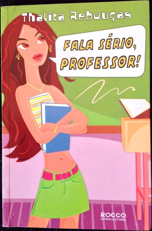 Fala Sério, Professor! (coleção: Fala Sério! - Vol.1)