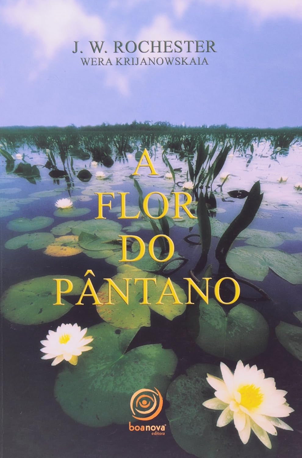 A Flor do Pântano (coleção: Obras de Wera Krijanowskaia - Vol.1)
